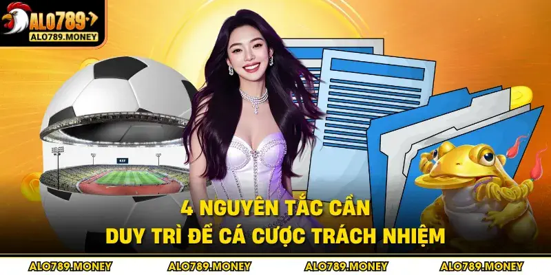 4 nguyên tắc cần duy trì để cá cược trách nhiệm