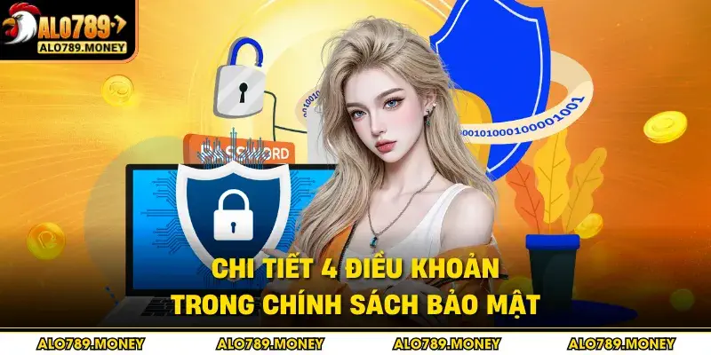 Chi tiết 4 điều khoản trong chính sách bảo mật