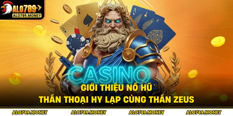 Giới thiệu nổ hũ Thần Thoại Hy Lạp cùng thần Zeus